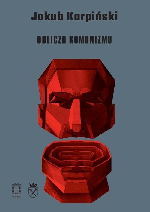 okładka Oblicza Komunizmu książka | Jakub Karpiński