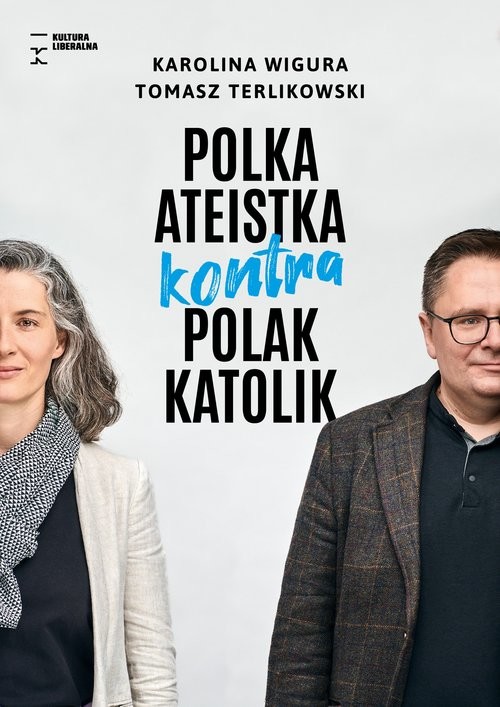 okładka Polka ateistka kontra Polak katolik książka | Wigura Karolina, Tomasz Terlikowski