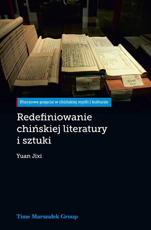 okładka Redefiniowanie chińskiej literatury i sztuki książka | Jixi Yuan