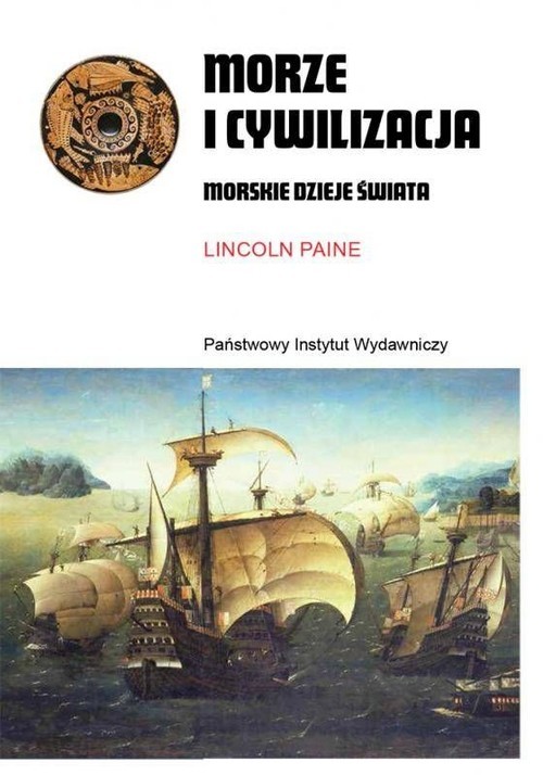 okładka Morze i cywilizacja Morskie dzieje świata książka | Lincoln Paine