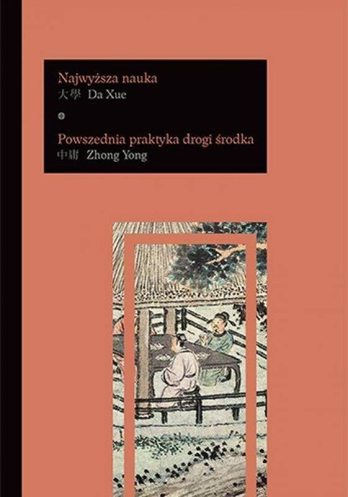 okładka Da Xue Najwyższa nauka Zhong Yong Powszednia praktyka drogi środka książka