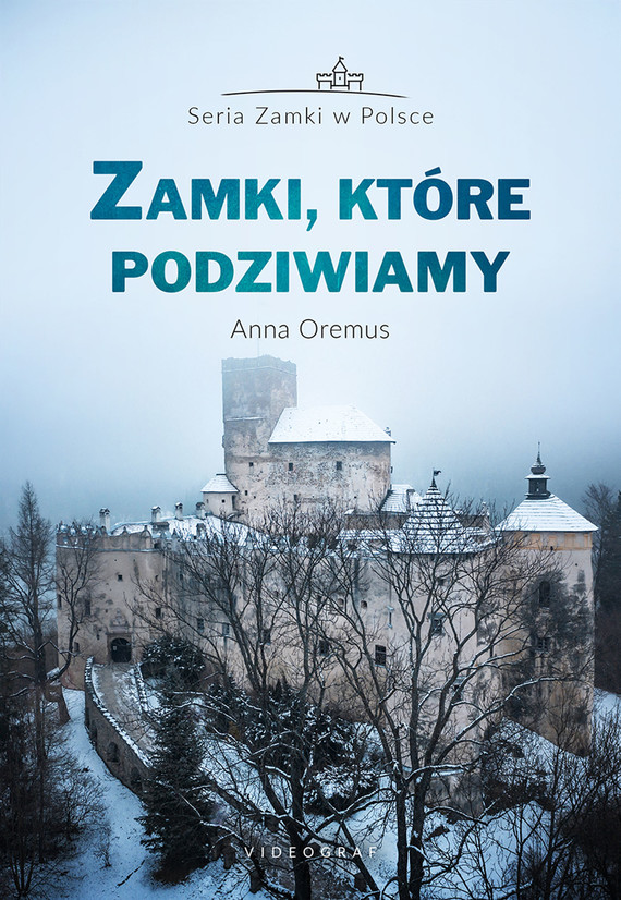 okładka Zamki, które podziwiamy ebook | epub, mobi | Anna Oremus