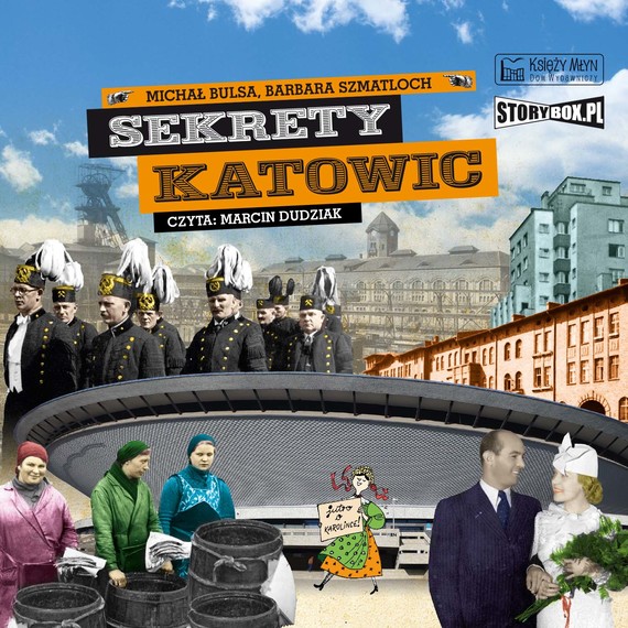 okładka Sekrety Katowic audiobook | MP3 | Michał Bulsa, Barbara Szmatloch
