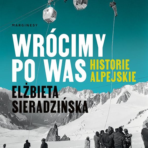 okładka Wrócimy po was. Historie alpejskie audiobook | MP3 | Elżbieta Sieradzińska
