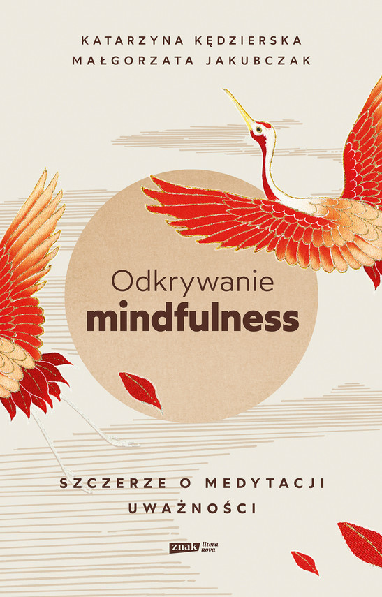 okładka Odkrywanie mindfulness. Szczerze o medytacji uważności ebook | epub, mobi | Katarzyna Kędzierska, Małgorzata Jakubczak