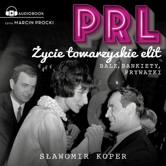 okładka PRL Życie towarzyskie elit audiobook | MP3 | Sławomir Koper