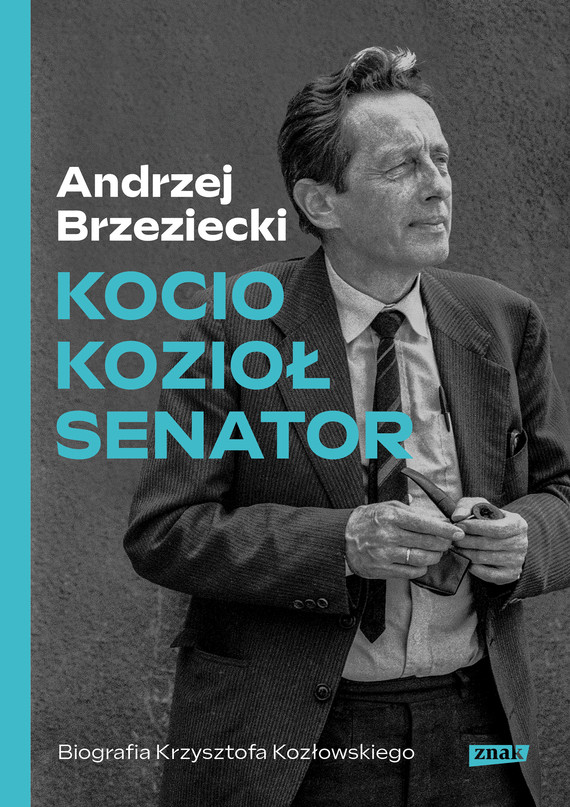okładka Kocio, Kozioł, senator. Biografia Krzysztofa Kozłowskiego ebook | epub, mobi | Andrzej Brzeziecki