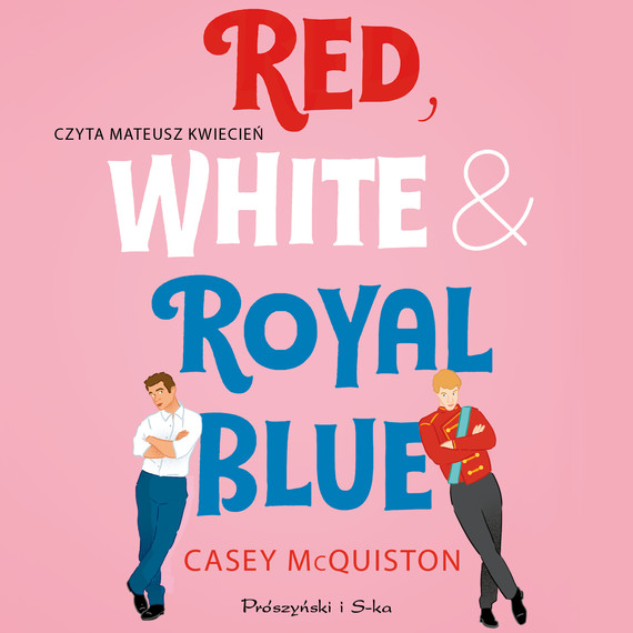 okładka Red, White & Royal Blue audiobook | MP3 | Casey McQuiston