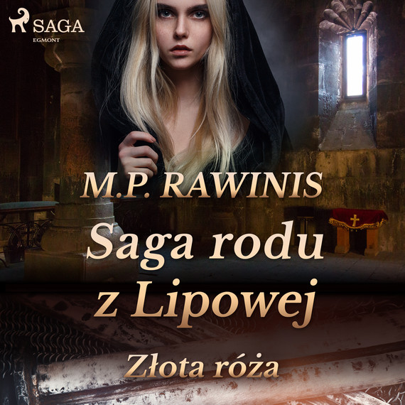 okładka Saga rodu z Lipowej 28: Złota róża audiobook | MP3 | Marian Piotr Rawinis