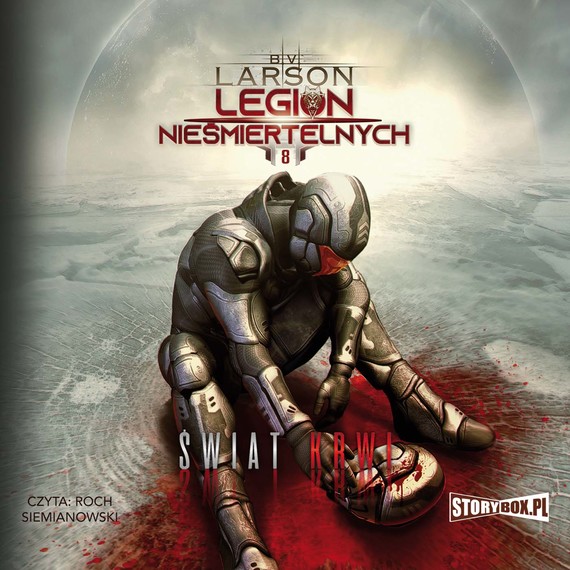 okładka Legion nieśmiertelnych. Tom 8. Świat Krwi audiobook | MP3 | B.V. Larson