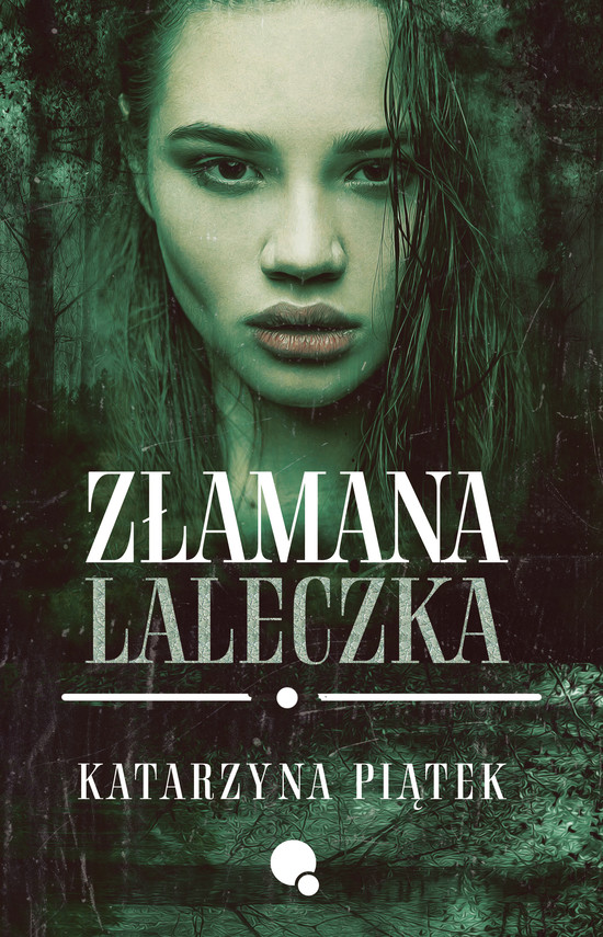 okładka Złamana laleczka ebook | epub, mobi, pdf | Katarzyna Piątek