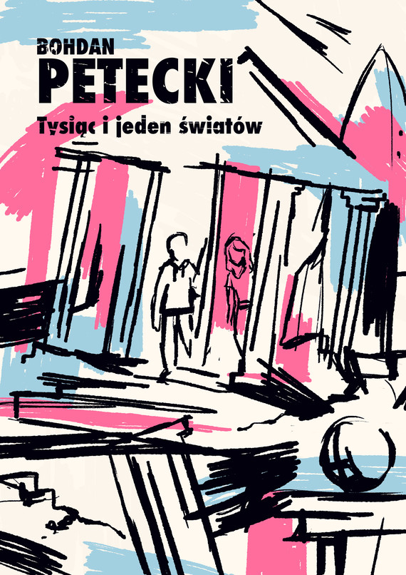 okładka Tysiąc i jeden światów ebook | epub, mobi, pdf | Bohdan Petecki