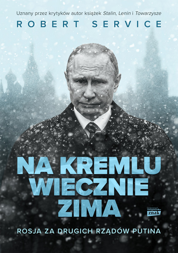 okładka Na Kremlu wiecznie zima. Rosja za drugich rządów Putina ebook | epub, mobi | Robert Service