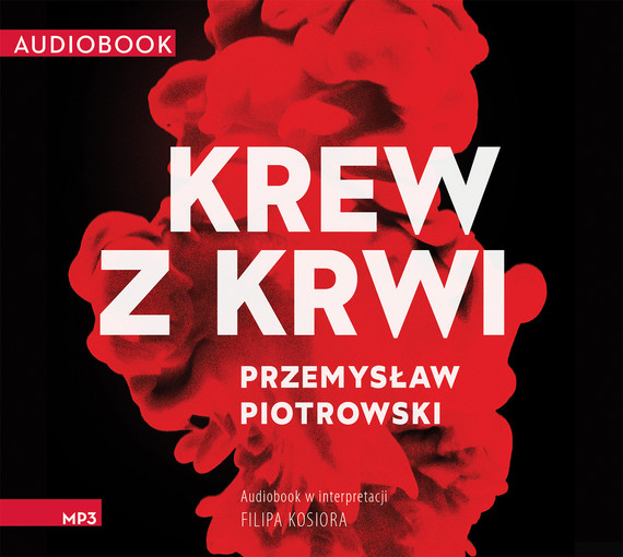 okładka Krew z krwi audiobook | MP3 | Przemysław Piotrowski