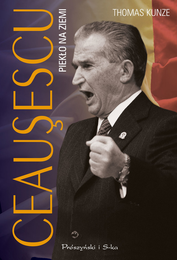 okładka Ceausescu. Piekło na ziemi ebook | epub, mobi | Thomas Kunze