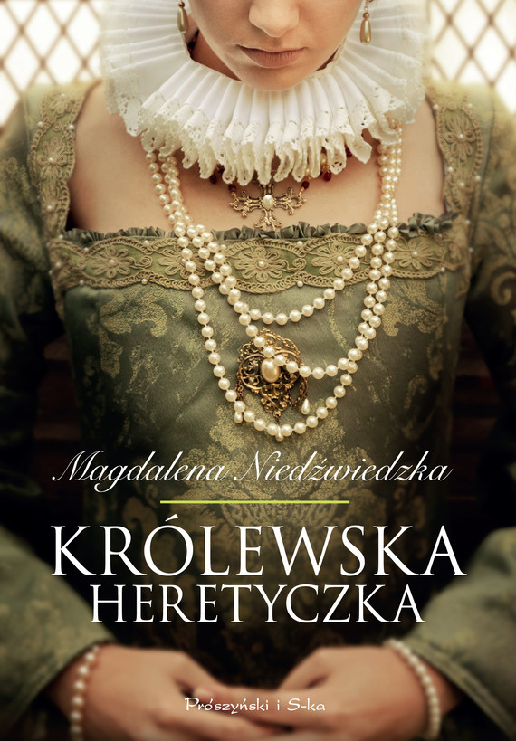 okładka Królewska heretyczka ebook | epub, mobi | Magdalena Niedźwiedzka