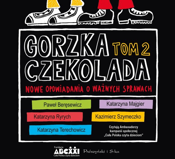 okładka Gorzka czekolada, tom 2 audiobook | MP3 | Kazimierz Szymeczko, Katarzyna Terechowicz, Katarzyna Ryrych, Katarzyna Majgier, Paweł Beręsewicz