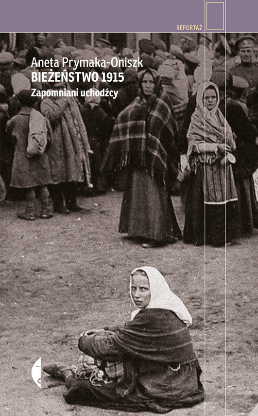 okładka Bieżeństwo 1915 ebook | epub, mobi | Aneta Prymaka-Oniszk