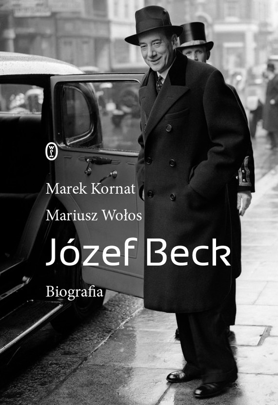 okładka Józef Beck ebook | epub, mobi | Mariusz Wołos, Marek Kornat