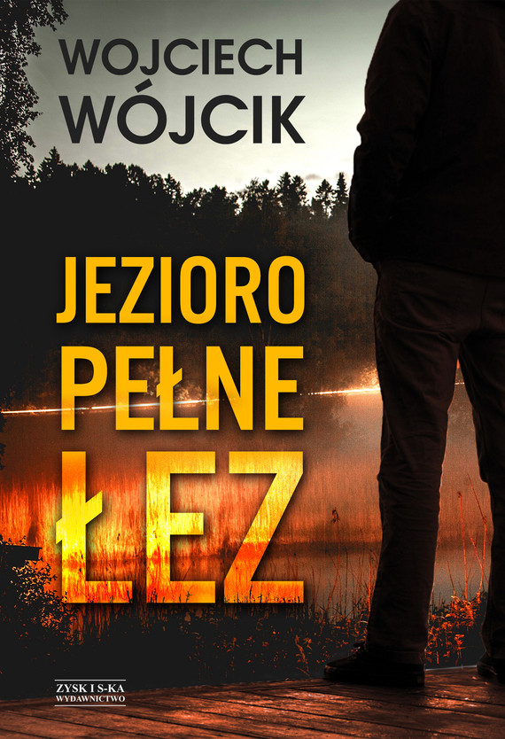 okładka Jezioro pełne łez ebook | epub, mobi | Wojciech Wójcik