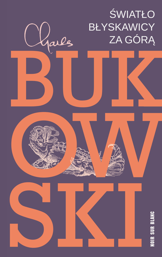 okładka Światło błyskawicy za górą ebook | epub, mobi | Charles Bukowski