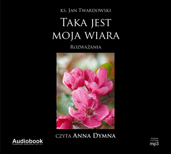 okładka Taka jest moja wiara audiobook | MP3 | Ks. Jan Twardowski