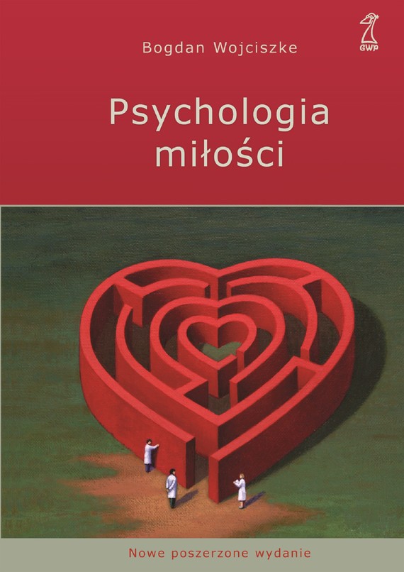 okładka Psychologia miłości. Intymność - Namiętność - Zobowiązanie ebook | epub, mobi | Bogdan Wojciszke