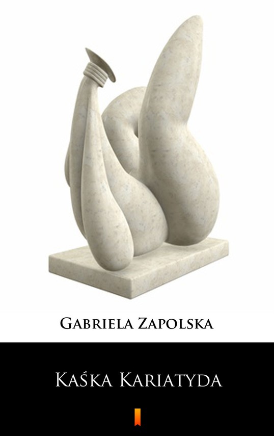 okładka Kaśka Kariatyda ebook | epub, mobi | Gabriela Zapolska