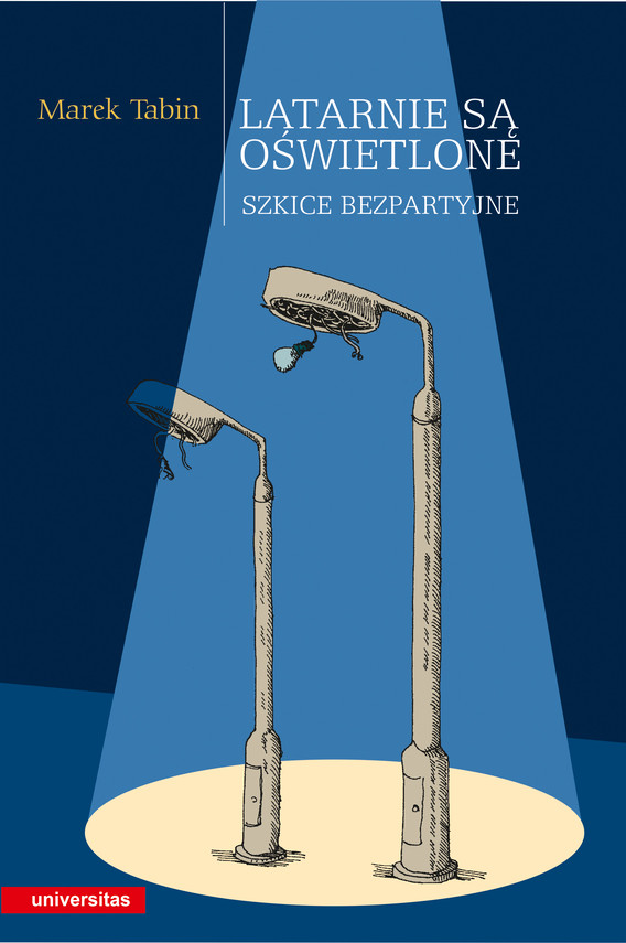 okładka Latarnie są oświetlone. Szkice bezpartyjne ebook | epub, mobi, pdf | Marek Tabin