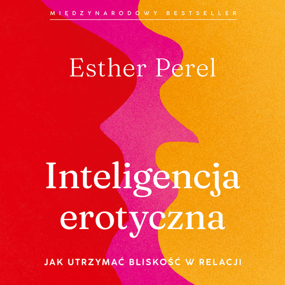 okładka Inteligencja erotyczna audiobook | MP3 | Esther Perel