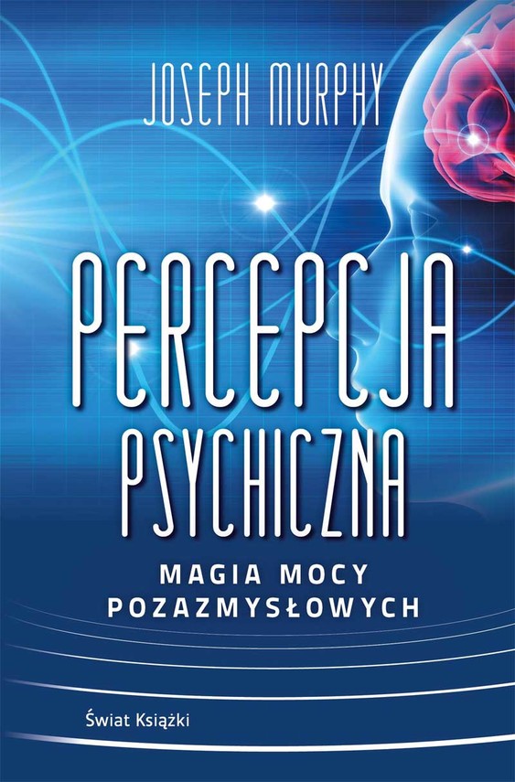 okładka Percepcja psychiczna: magia mocy pozazmysłowej (okładka twarda) książka | Joseph Murphy