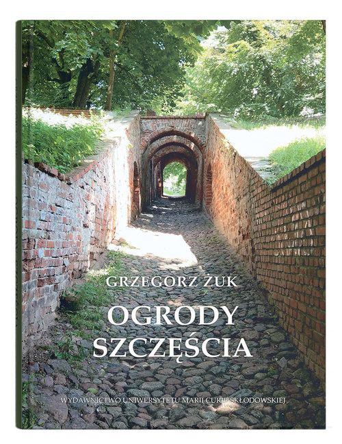 okładka Ogrody szczęścia książka | Grzegorz Żuk