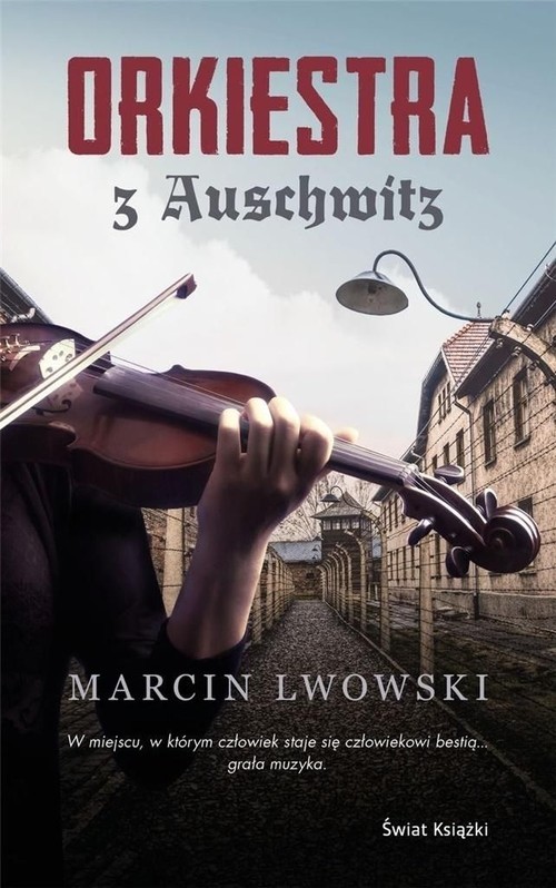 okładka Orkiestra z Auschwitz książka | Lwowski Marcin