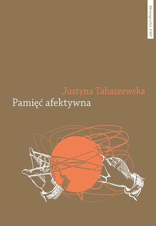 okładka Pamięć afektywna Dynamika polskiej pamięci po 1989 roku książka | Tabaszewska Justyna