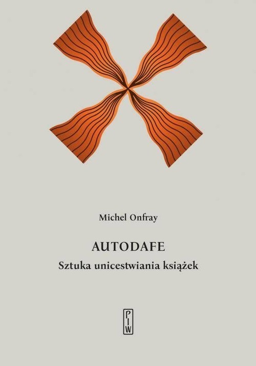 okładka Autodafe Sztuka unicestwiania książek książka | Michel Onfray