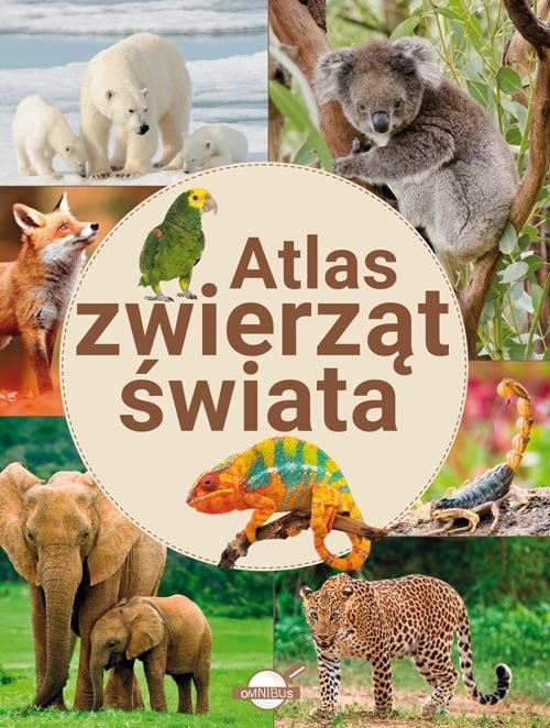 okładka Atlas zwierząt świata książka | zbiorowe Opracowanie