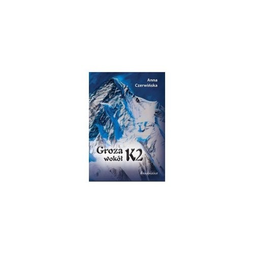 okładka Groza wokół K2 książka | Anna Czerwińska