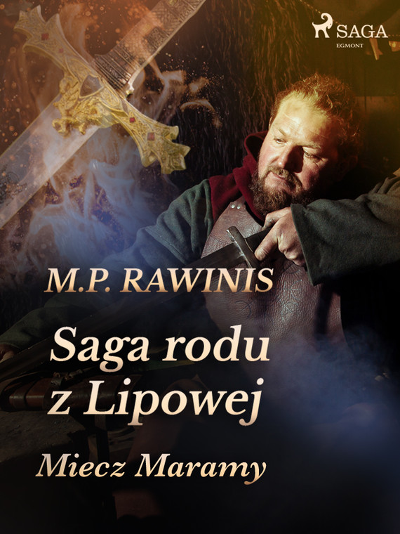 okładka Saga rodu z Lipowej 2: Miecz Maramy ebook | epub, mobi | Marian Piotr Rawinis