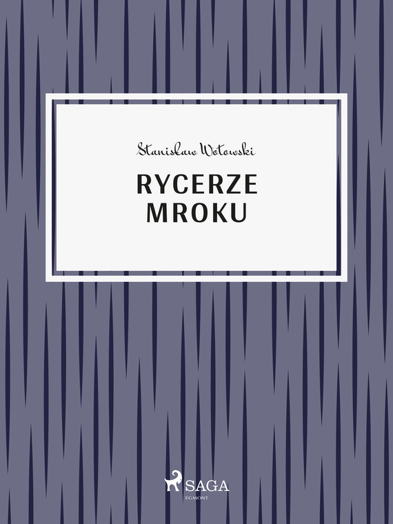 okładka Rycerze mroku ebook | epub, mobi | Stanisław Wotowski