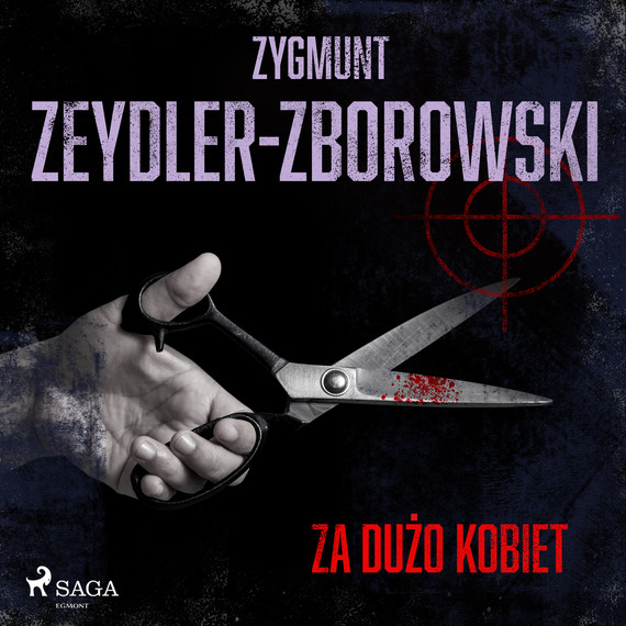 okładka Za dużo kobiet audiobook | MP3 | Zygmunt Zeydler-Zborowski