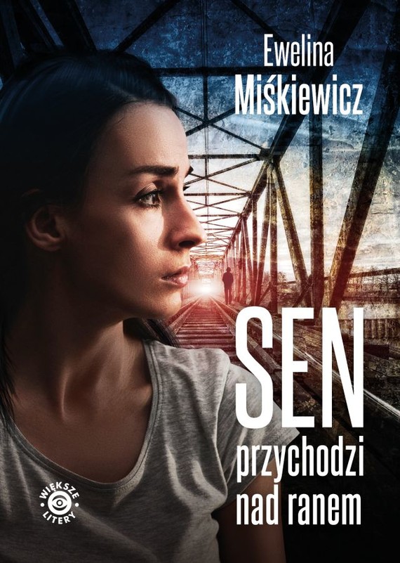 okładka Sen przychodzi nad ranem książka | Ewelina Miśkiewicz