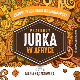 okładka Przygody Jurka w Afryce audiobook | MP3 | Ferdynand Antoni Ossendowski