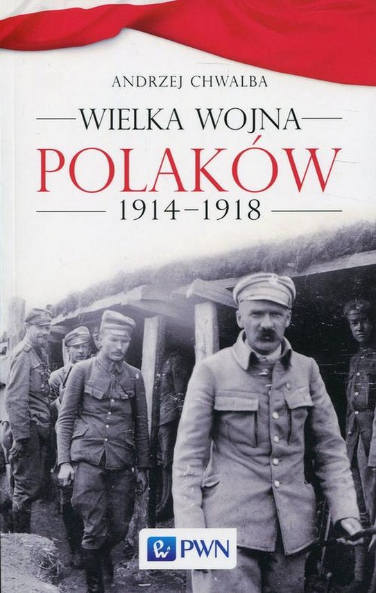 okładka Wielka wojna Polaków 1914-1918 ebook | epub, mobi | Andrzej Chwalba