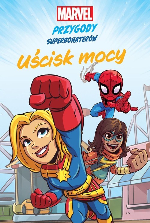 okładka Uścisk mocy Marvel Przygody superbohaterów książka | Cadenhead MacKenzie, Sean Ryan