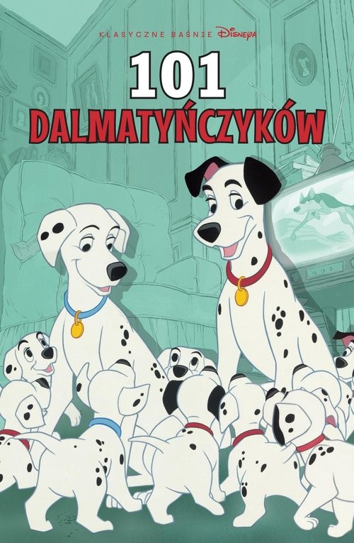 okładka Klasyczne baśnie Disneya w komiksie. 101 dalmatyńczyków książka