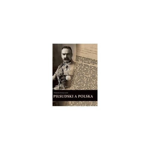 okładka Piłsudski a Polska książka | Władysław Konopczyński