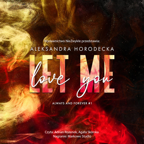 okładka Let me love you audiobook | MP3 | Aleksandra Horodecka