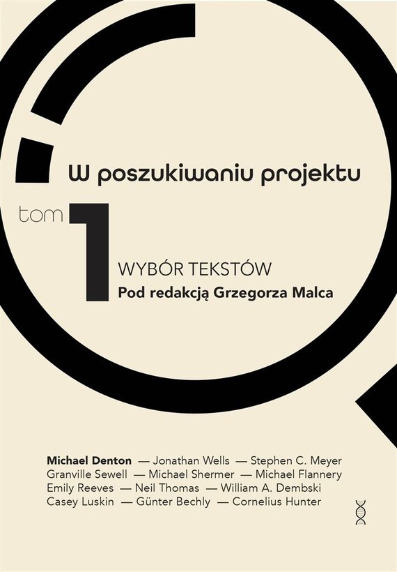 okładka W poszukiwaniu projektu T.1 Wybór tekstów książka | William A. Dembski, i MichaelDenton, Grzegorz Malec