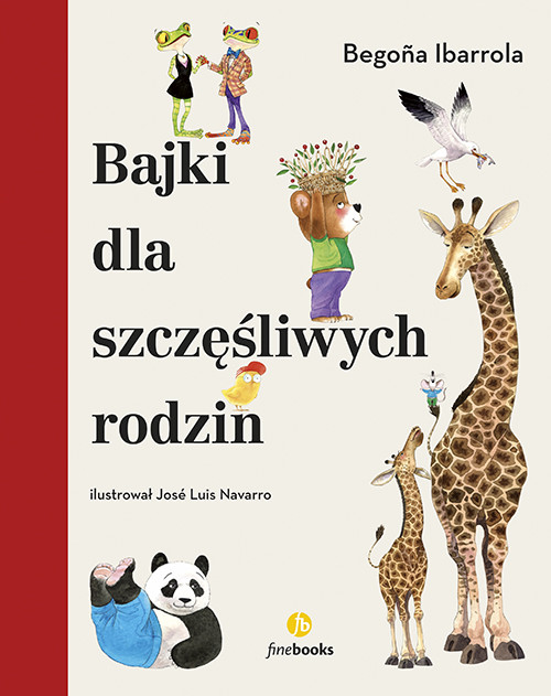 okładka Bajki dla szczęśliwych rodzin
 książka | Ibarrola Begona