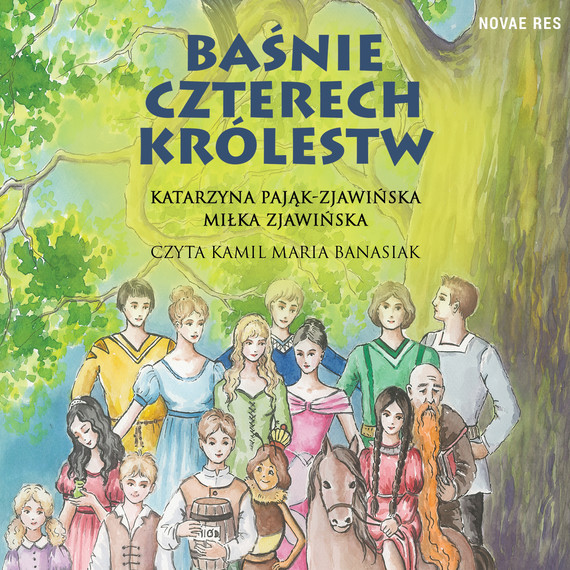 okładka Baśnie czterech królestw audiobook | MP3 | Katarzyna Pająk-Zjawińska, Miłka Zjawińska